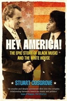 Hey America! : The Epic Story of Black Music and the White House