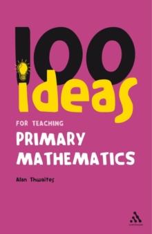 100 Ideas for Teaching Primary Mathematics