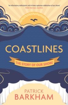 Coastlines : The Story of Our Shore