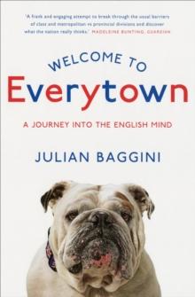 Welcome To Everytown : A Journey Into The English Mind