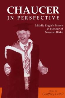 Chaucer in Perspective : Middle English Essays in Honour of Norman Blake