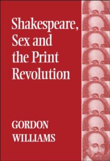 Shakespeare, Sex and the Print Revolution