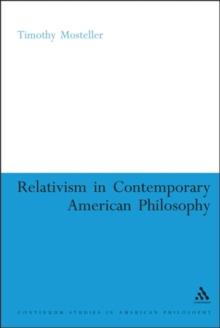 Relativism in Contemporary American Philosophy : Macintyre, Putnam, and Rorty