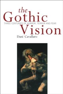 Gothic Vision : Three Centuries of Horror, Terror and Fear