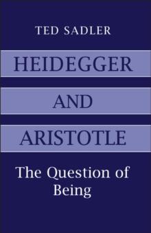 Heidegger and Aristotle : The Question of Being