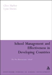 School Management and Effectiveness in Developing Countries : The Post-Bureaucratic School