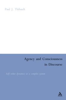 Agency and Consciousness in Discourse : Self-Other Dynamics as a Complex System