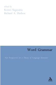 Word Grammar : Perspectives on a Theory of Language Structure