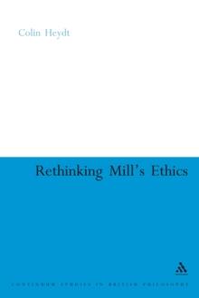 Rethinking Mill's Ethics : Character and Aesthetic Education