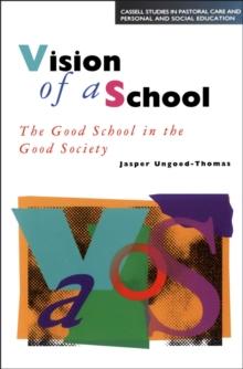 Vision of a School : The Good School in the Good Society