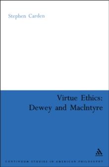 Virtue Ethics: Dewey and MacIntyre