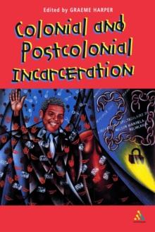 Colonial and Post-Colonial Incarceration