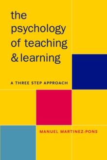 Psychology of Teaching and Learning : A Three Step Approach