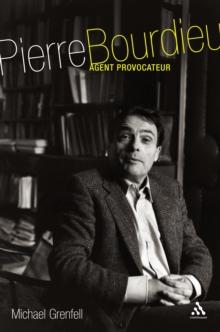 Pierre Bourdieu : Agent Provocateur