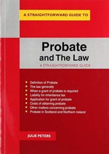 Probate And The Law : A Straightforward Guide