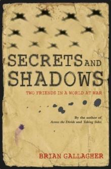 Secrets and Shadows : Two friends in a world at war