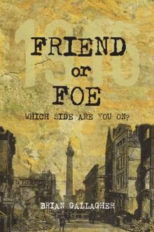 Friend or Foe : 1916: Which side are you on?