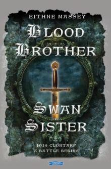 Blood Brother, Swan Sister : 1014 Clontarf; A Battle Begins