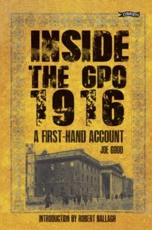 Inside the GPO 1916 : A First-hand Account