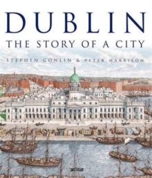 Dublin : The Story of a City