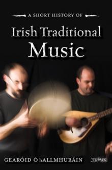 A Short History of Irish Traditional Music