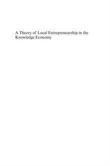 A Theory of Local Entrepreneurship in the Knowledge Economy