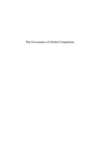 Governance of Global Competition : Competence Allocation in International Competition Policy