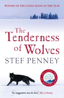 The Tenderness of Wolves : Costa Book of the Year 2007