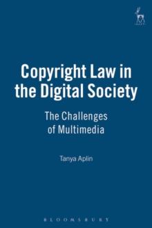 Copyright Law in the Digital Society : The Challenges of Multimedia