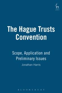 The Hague Trusts Convention : Scope, Application and Preliminary Issues