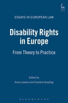 Disability Rights in Europe : From Theory to Practice