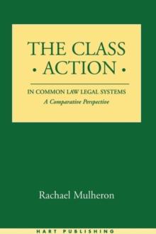 The Class Action in Common Law Legal Systems : A Comparative Perspective