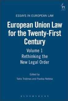 European Union Law for the Twenty-First Century: Volume 1 : Rethinking the New Legal Order