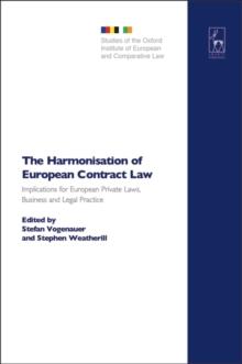 The Harmonisation of European Contract Law : Implications for European Private Laws, Business and Legal Practice