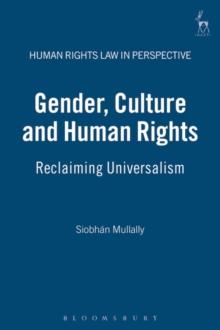 Gender, Culture and Human Rights : Reclaiming Universalism