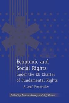 Economic and Social Rights under the EU Charter of Fundamental Rights : A Legal Perspective