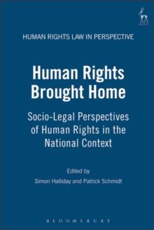 Human Rights Brought Home : Socio-Legal Perspectives of Human Rights in the National Context