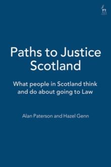 Paths to Justice Scotland : What People in Scotland Think and Do About Going to Law