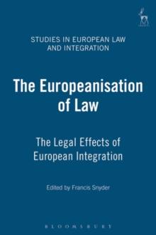 The Europeanisation of Law : The Legal Effects of European Integration