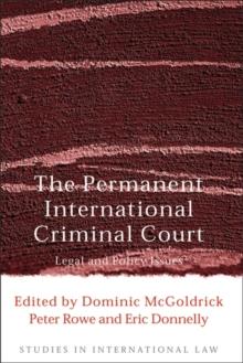 The Permanent International Criminal Court : Legal and Policy Issues