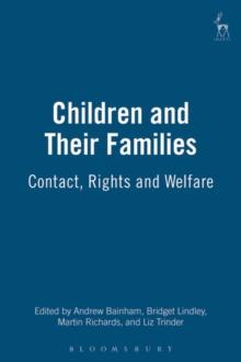 Children and Their Families : Contact, Rights and Welfare