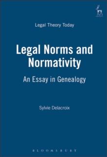 Legal Norms and Normativity : An Essay in Genealogy