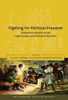 Fighting for Political Freedom : Comparative Studies of the Legal Complex and Political Liberalism