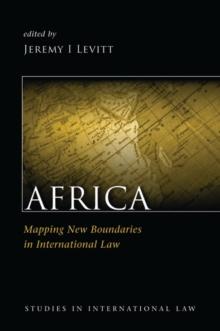 Africa : Mapping New Boundaries in International Law