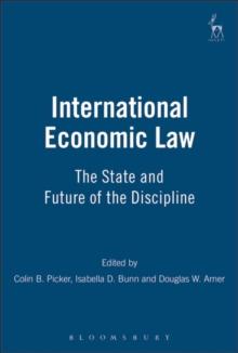 International Economic Law : The State and Future of the Discipline