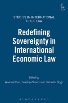 Redefining Sovereignty in International Economic Law