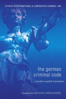 The German Criminal Code : A Modern English Translation