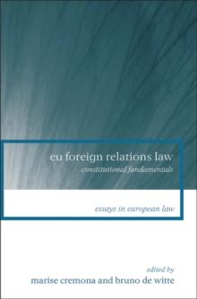 EU Foreign Relations Law : Constitutional Fundamentals