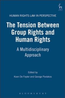 The Tension Between Group Rights and Human Rights : A Multidisciplinary Approach