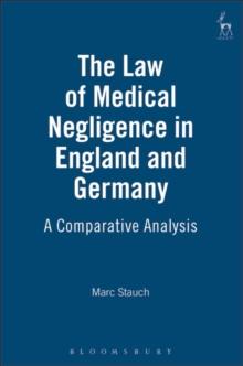 The Law of Medical Negligence in England and Germany : A Comparative Analysis